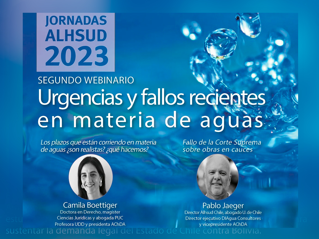 Directores de AChDA participarán este 30 de mayo en webinario de Ahlsud titulado “Urgencias y fallos recientes en materia de aguas”